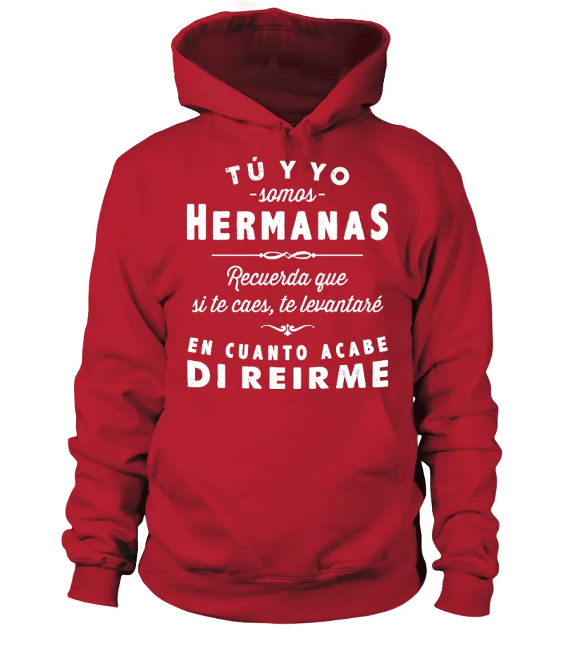 No hay mejor amiga que una hermana no hay mejor hermana que tu Sudadera con capucha Unisex